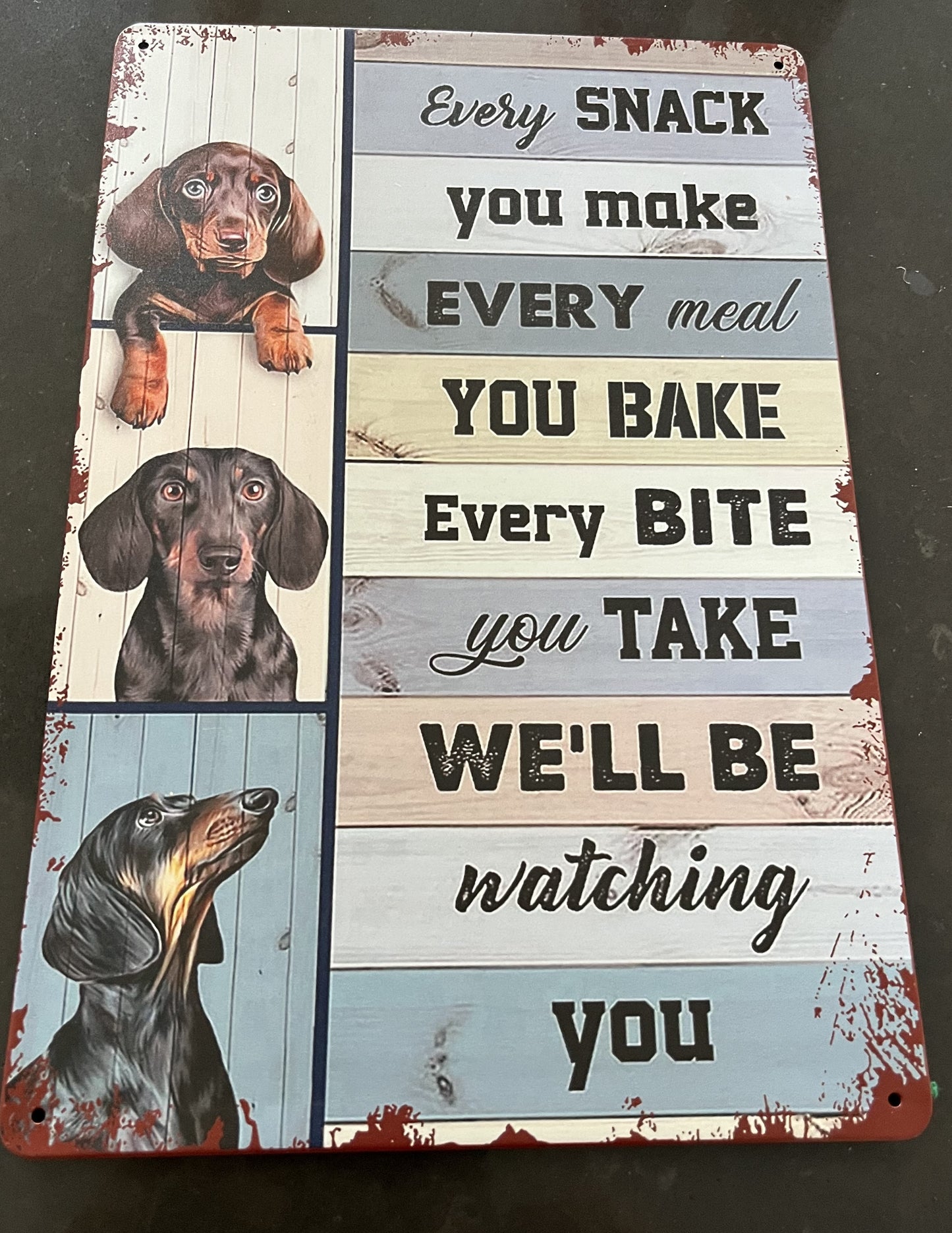 Dog Dachshund Every Bite You Take