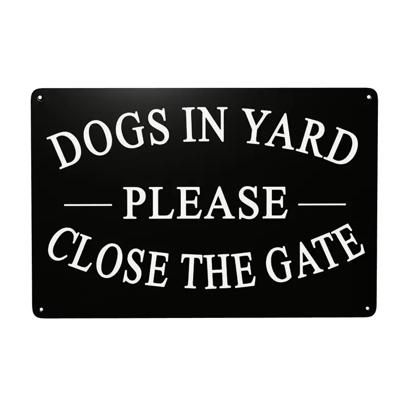 Dogs in Yard Please Close the Gate