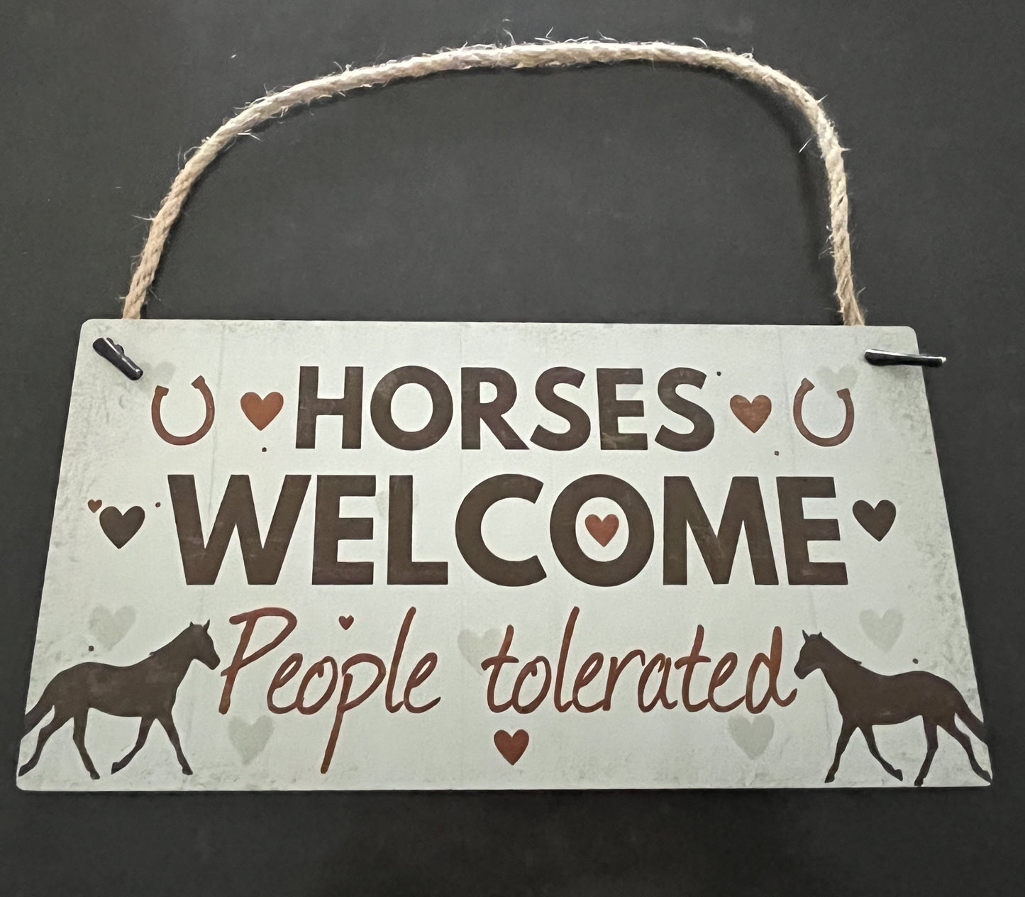 Wooden Sign - Horses Welcome People Tolerated Small