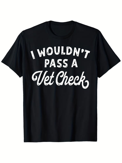 I wouldn't pass a Vet Check