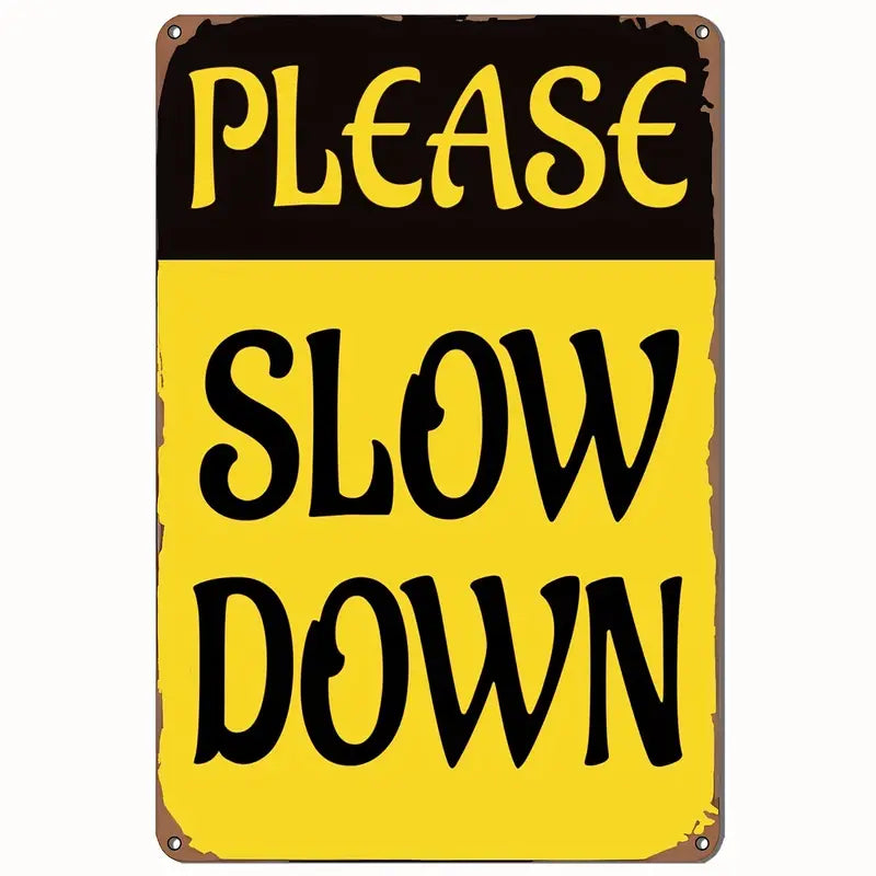 Please Slow Down