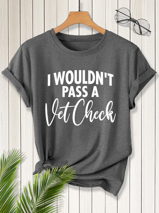 I wouldn't pass a Vet Check